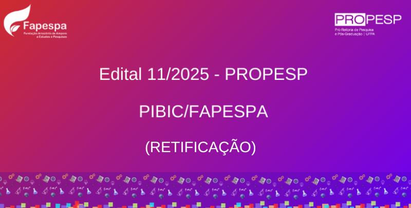Edital 11/2025 - PROPESP  (2ª Retificação)